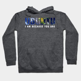 Ubuntu - I am because you Are (Dark) Hoodie